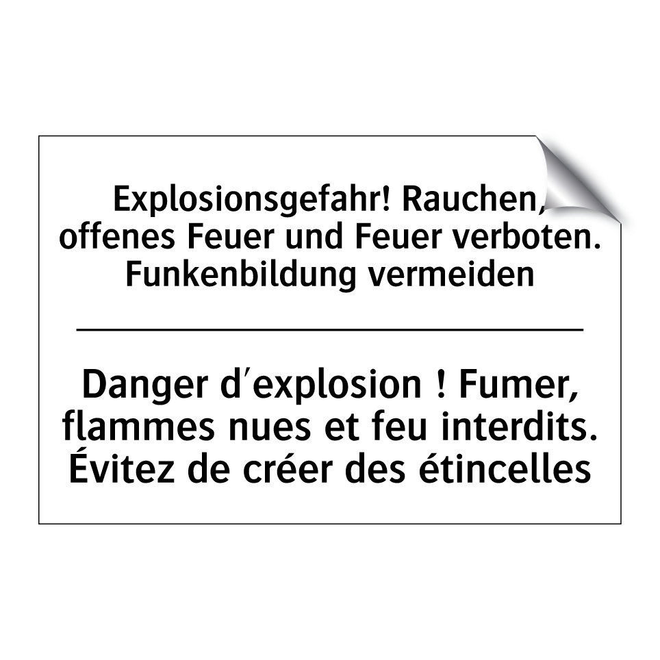 Explosionsgefahr! Rauchen, offenes /.../ - Danger d'explosion ! Fumer, flammes /.../