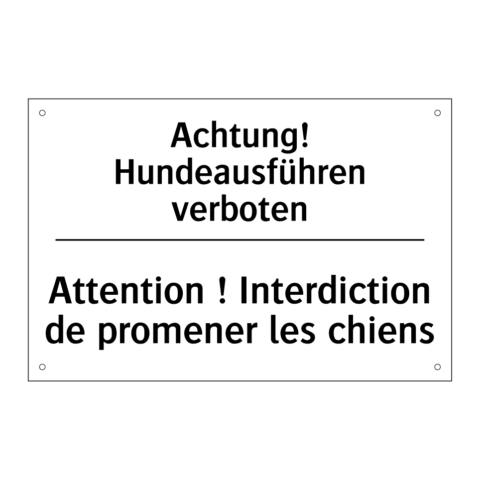 Achtung! Hundeausführen verboten /.../ - Attention ! Interdiction de promener /.../