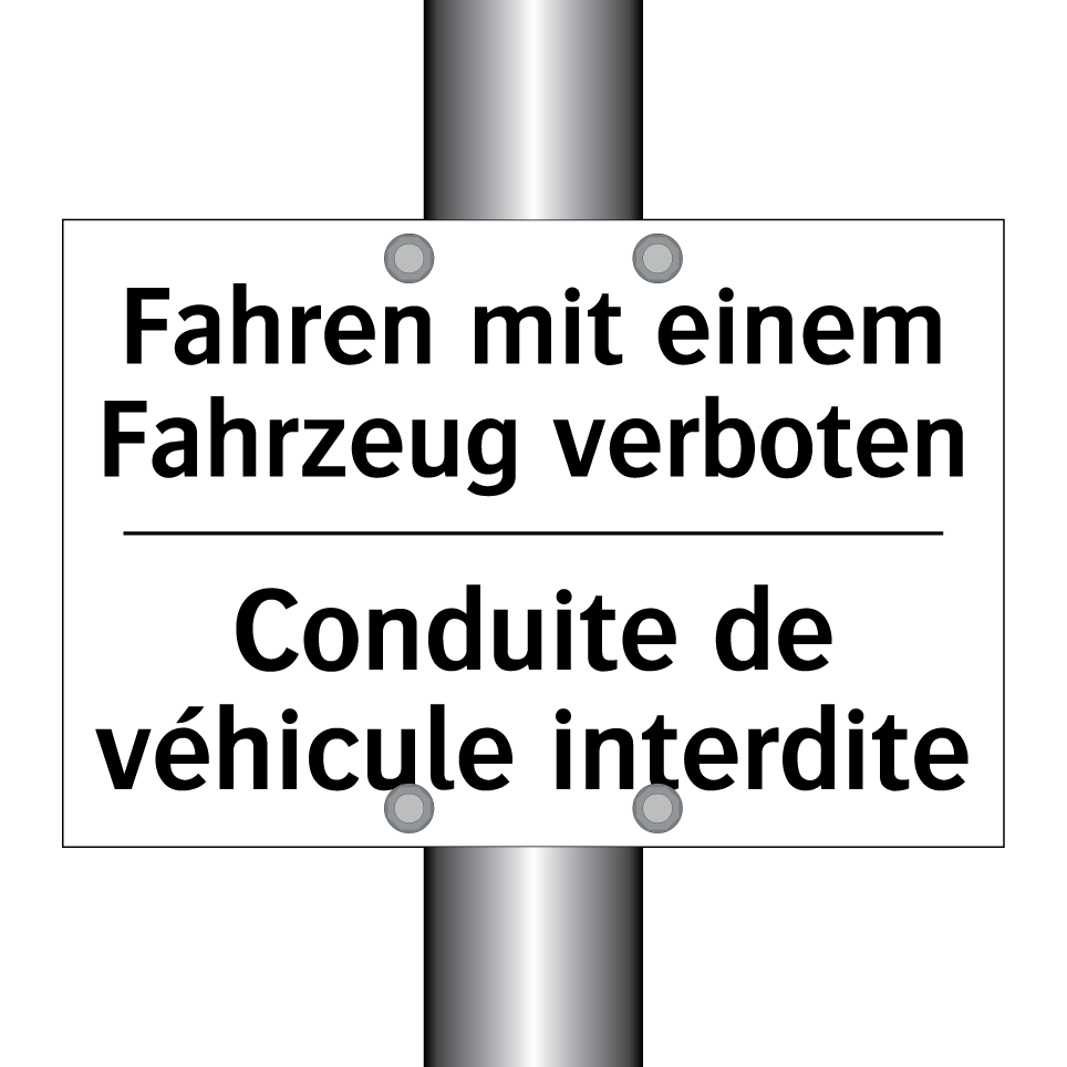 Fahren mit einem Fahrzeug verboten /.../ - Conduite de véhicule interdite