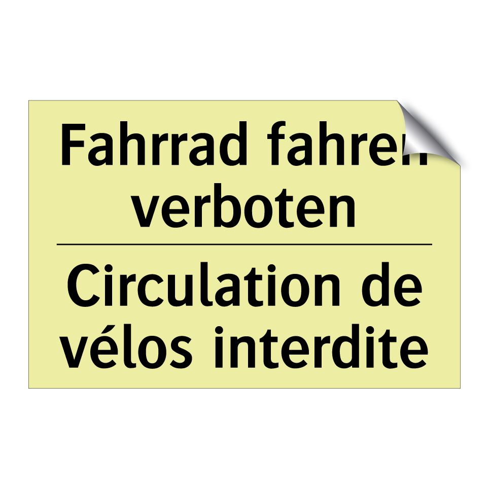 Fahrrad fahren verboten - Circulation de vélos interdite
