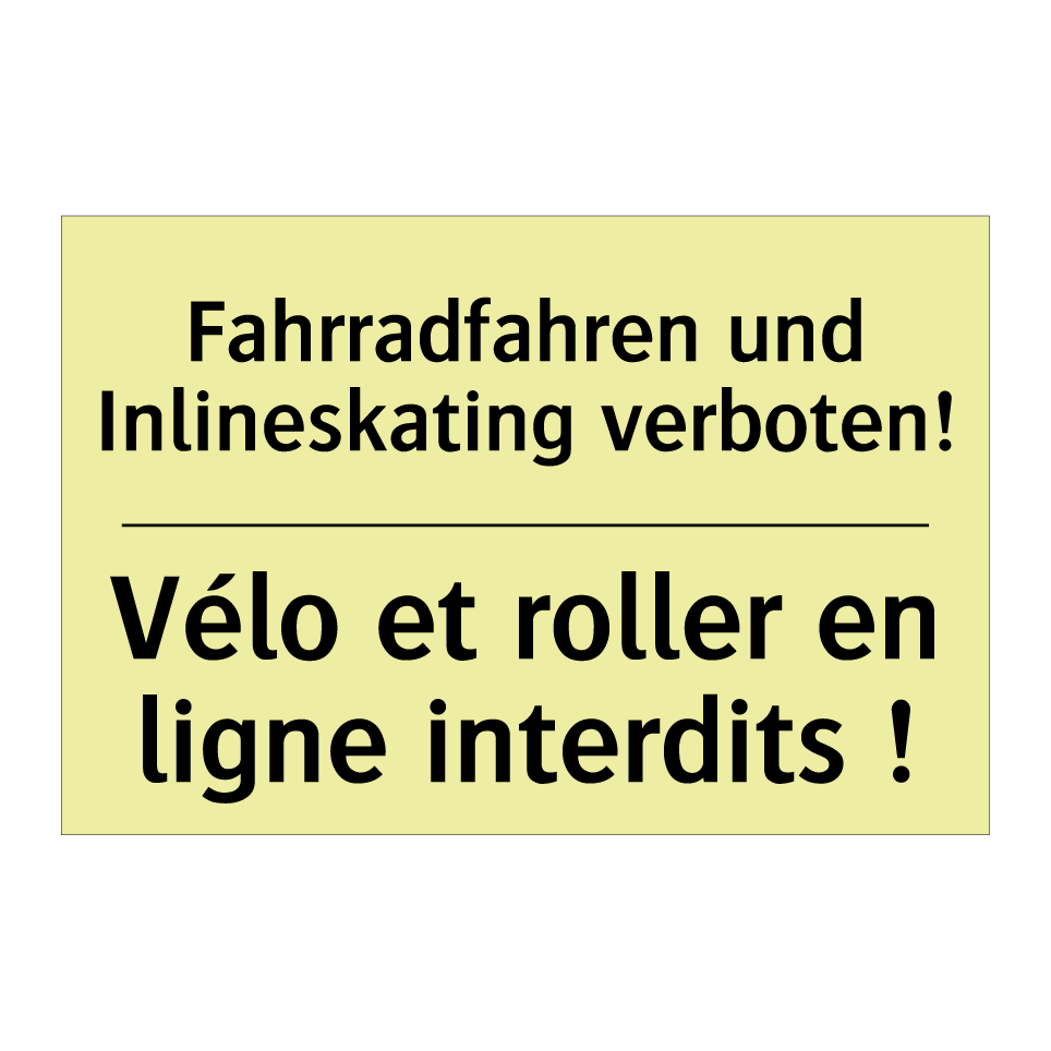 Fahrradfahren und Inlineskating /.../ - Vélo et roller en ligne interdits /.../