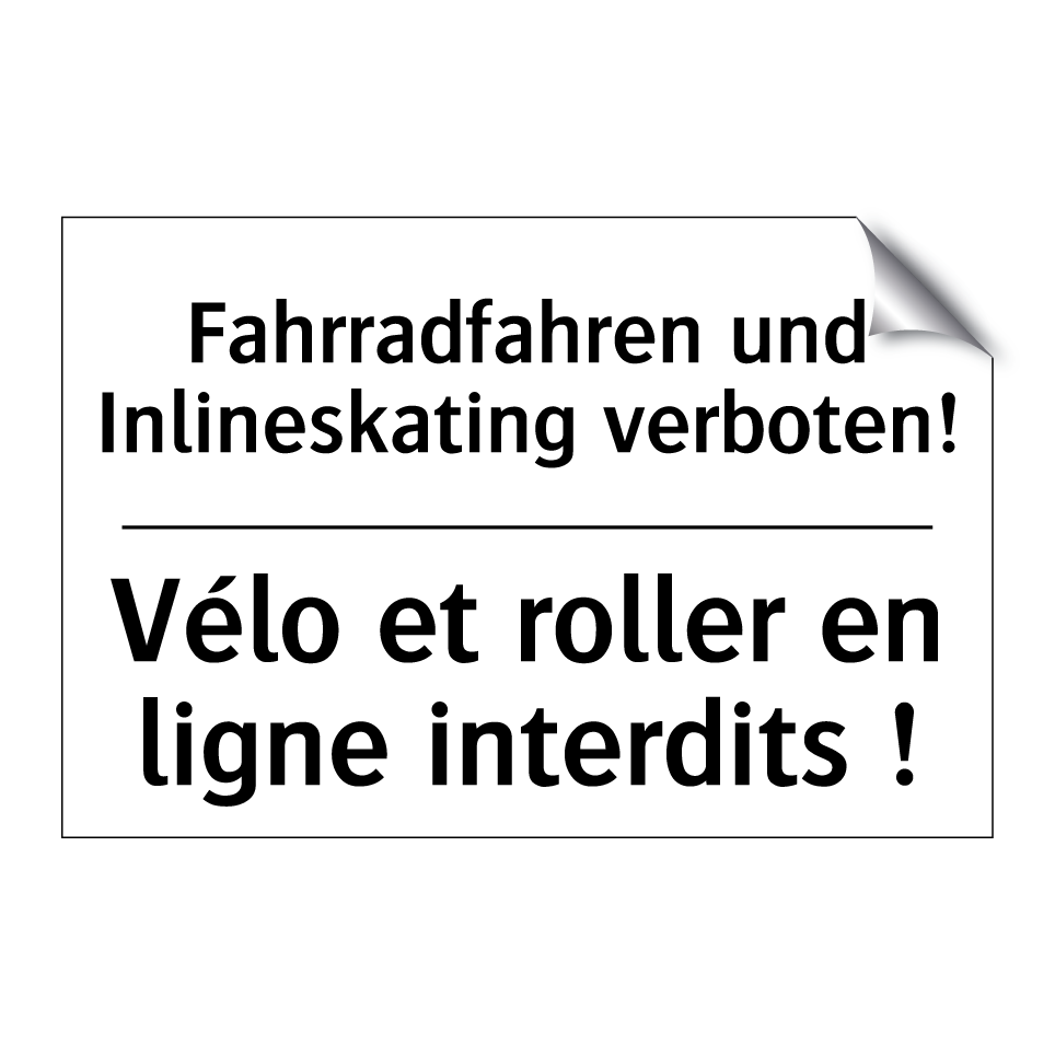 Fahrradfahren und Inlineskating /.../ - Vélo et roller en ligne interdits /.../