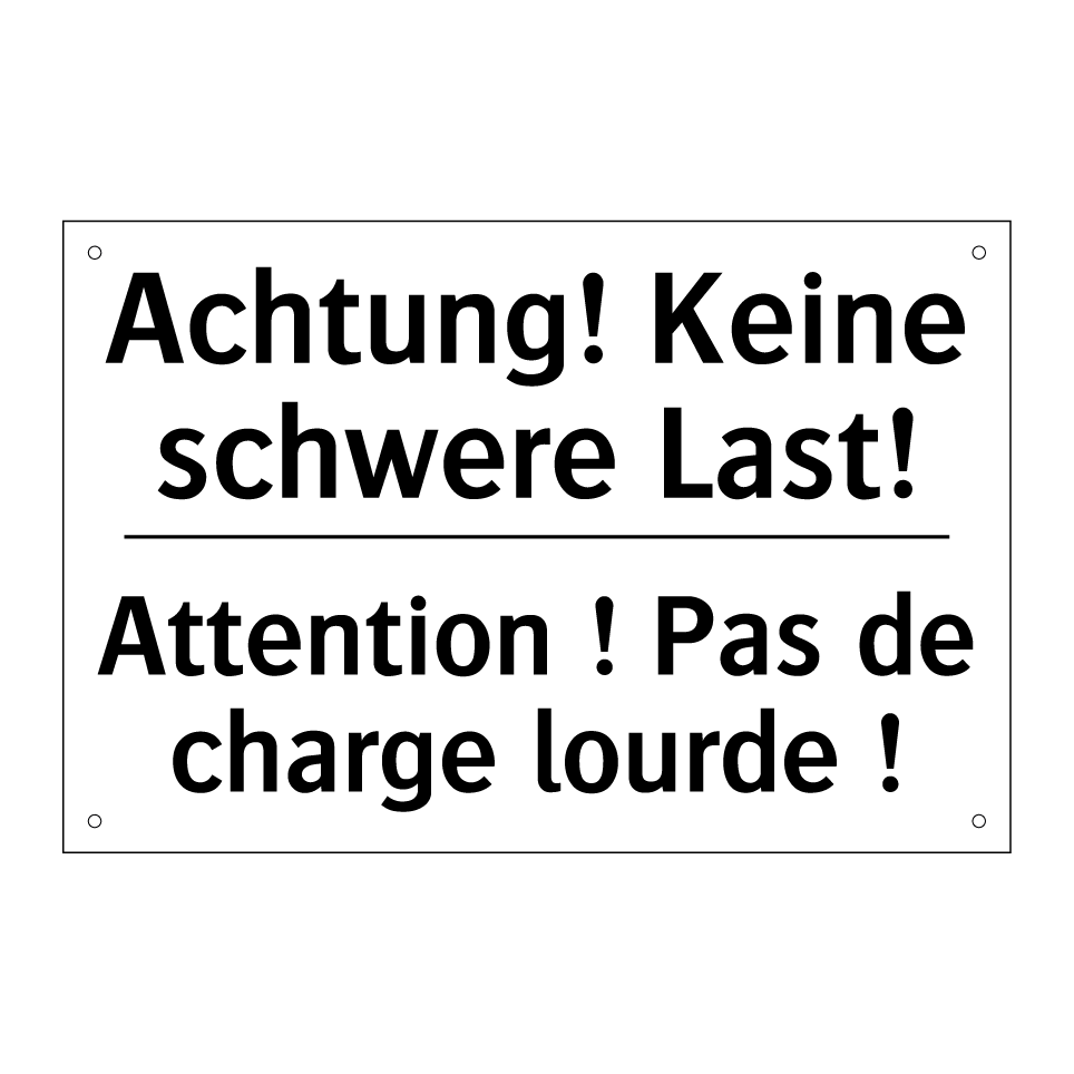 Achtung! Keine schwere Last! - Attention ! Pas de charge lourde /.../