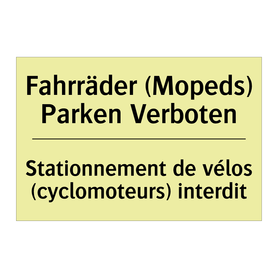 Fahrräder (Mopeds) Parken Verboten /.../ - Stationnement de vélos (cyclomoteurs) /.../