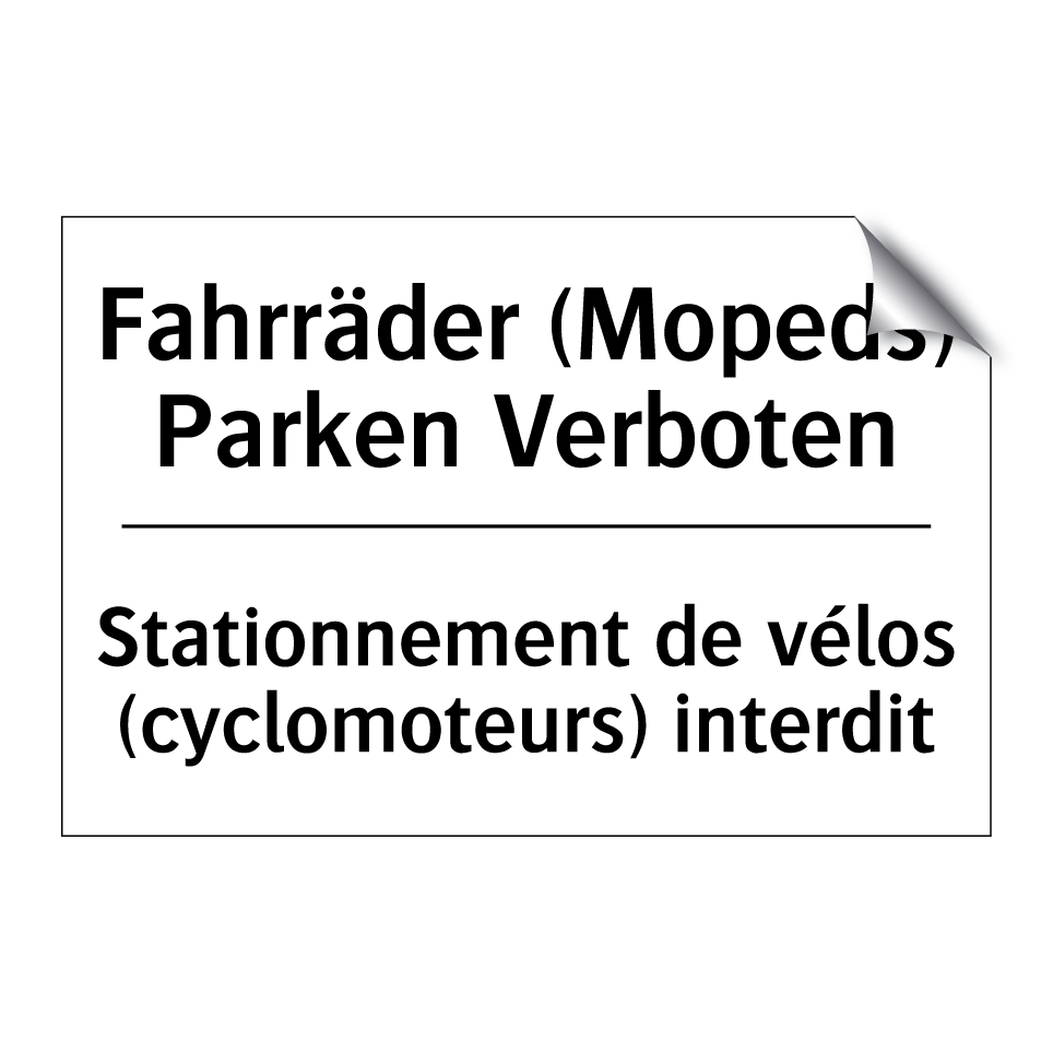 Fahrräder (Mopeds) Parken Verboten /.../ - Stationnement de vélos (cyclomoteurs) /.../
