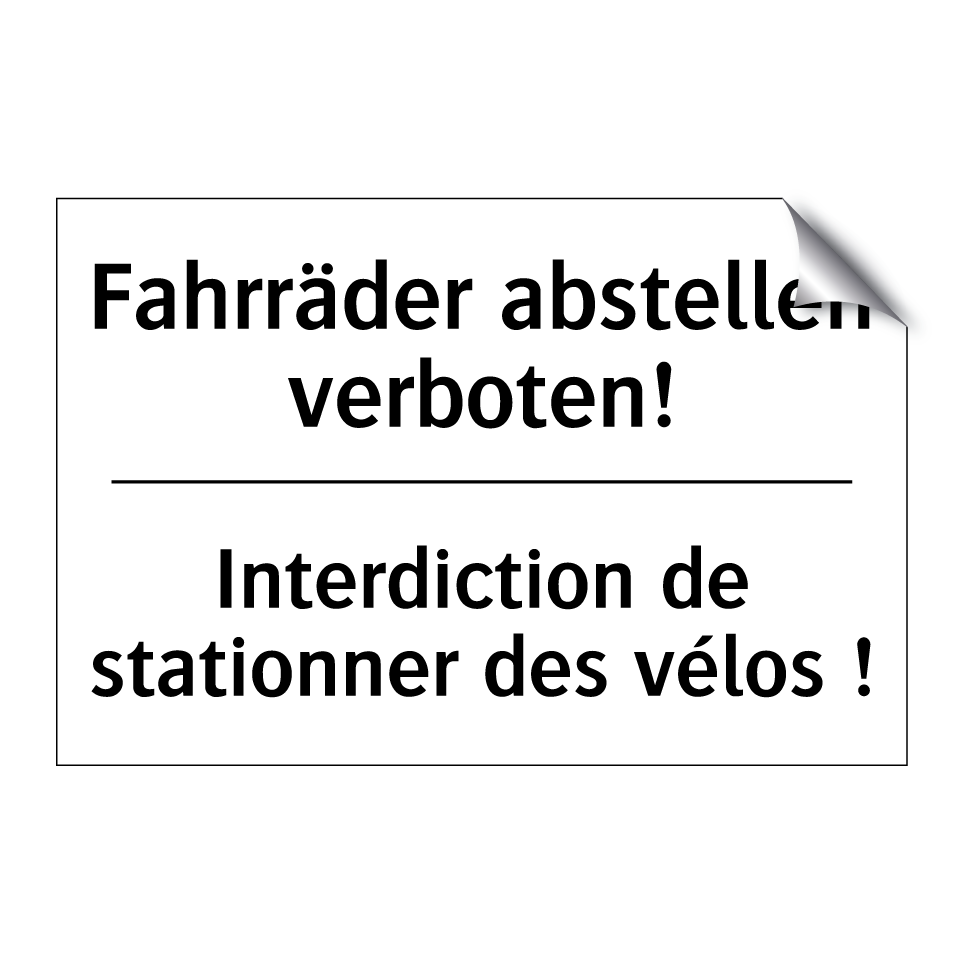 Fahrräder abstellen verboten! - Interdiction de stationner des /.../
