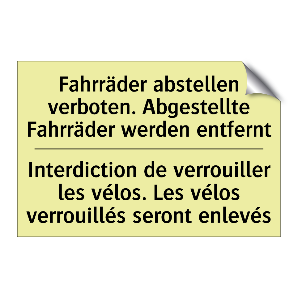 Fahrräder abstellen verboten. /.../ - Interdiction de verrouiller les /.../
