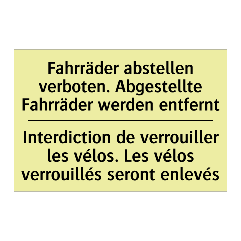 Fahrräder abstellen verboten. /.../ - Interdiction de verrouiller les /.../