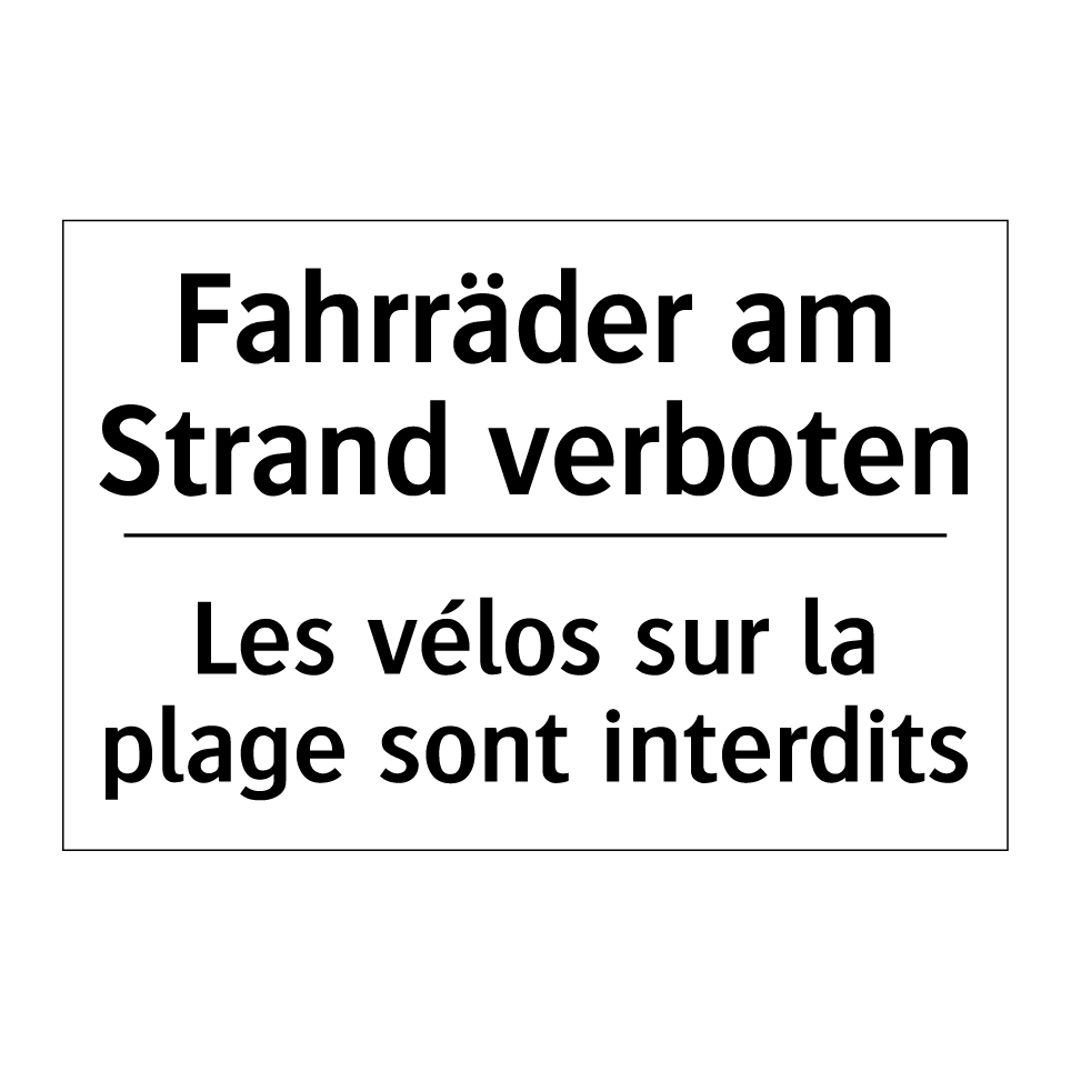 Fahrräder am Strand verboten - Les vélos sur la plage sont interdits /.../