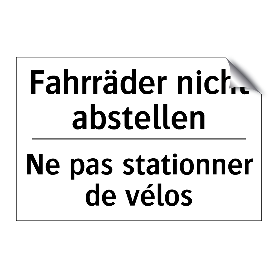 Fahrräder nicht abstellen - Ne pas stationner de vélos