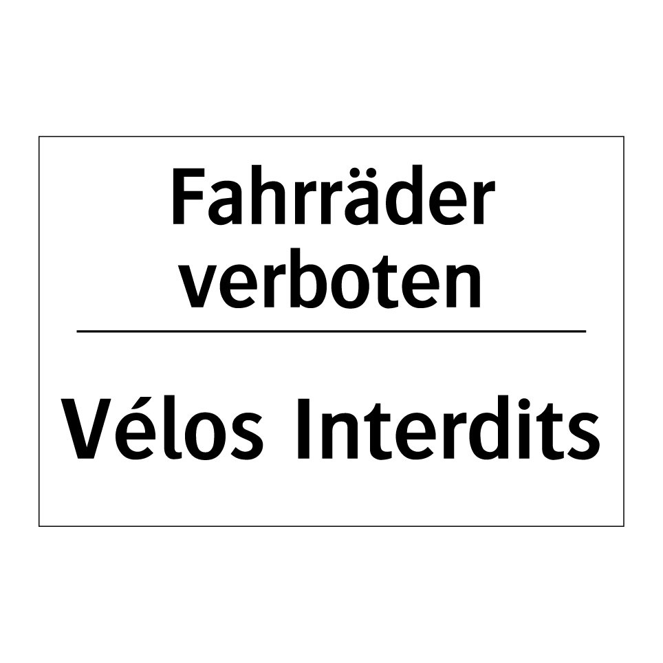 Fahrräder verboten - Vélos Interdits