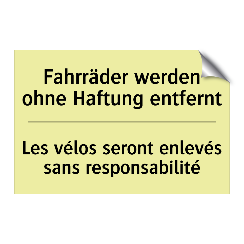 Fahrräder werden ohne Haftung /.../ - Les vélos seront enlevés sans /.../