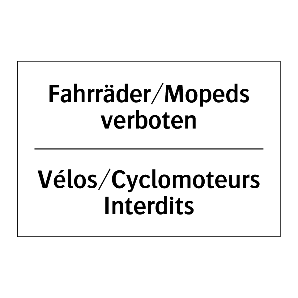 Fahrräder/Mopeds verboten - Vélos/Cyclomoteurs Interdits
