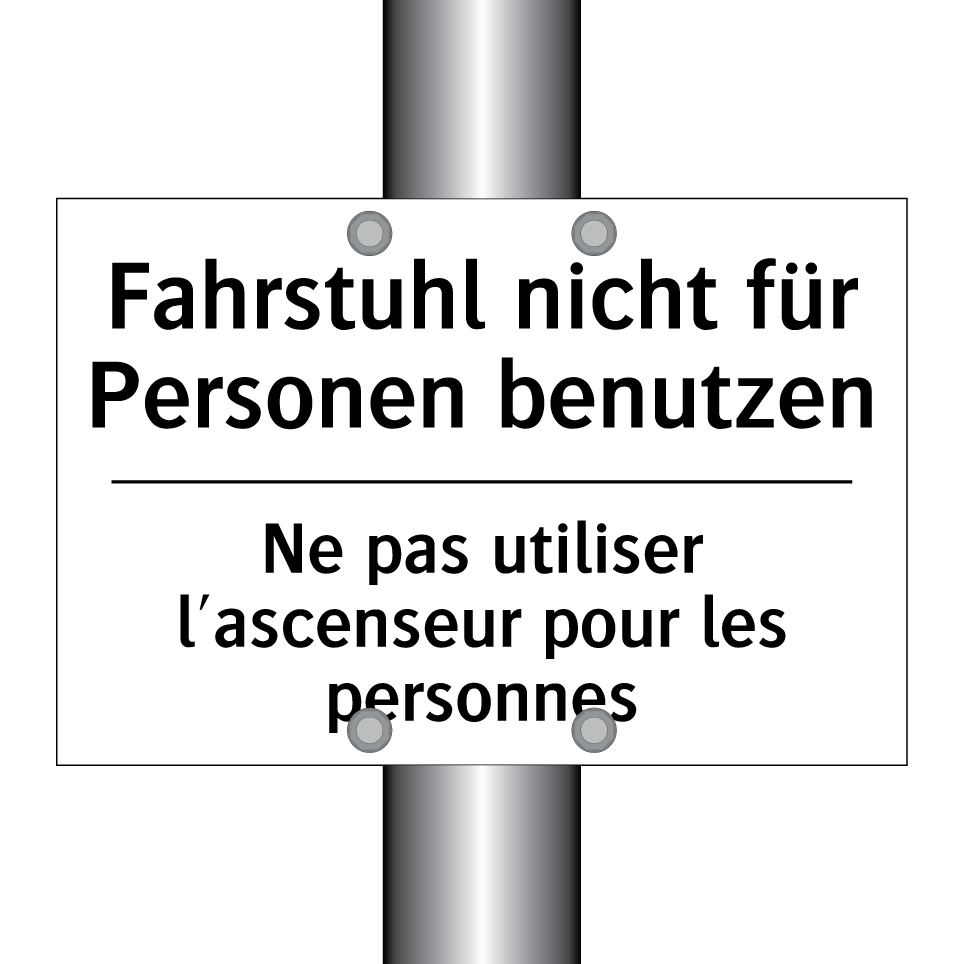 Fahrstuhl nicht für Personen benutzen /.../ - Ne pas utiliser l'ascenseur pour /.../