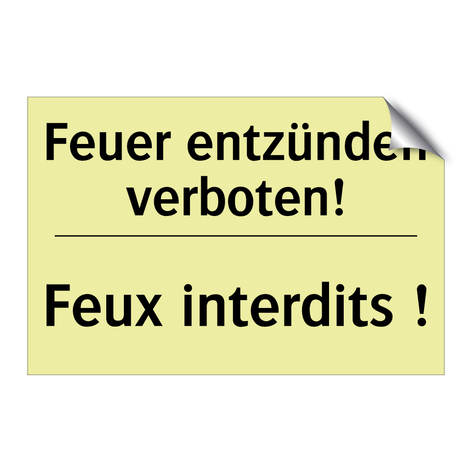 Feuer entzünden verboten! - Feux interdits !