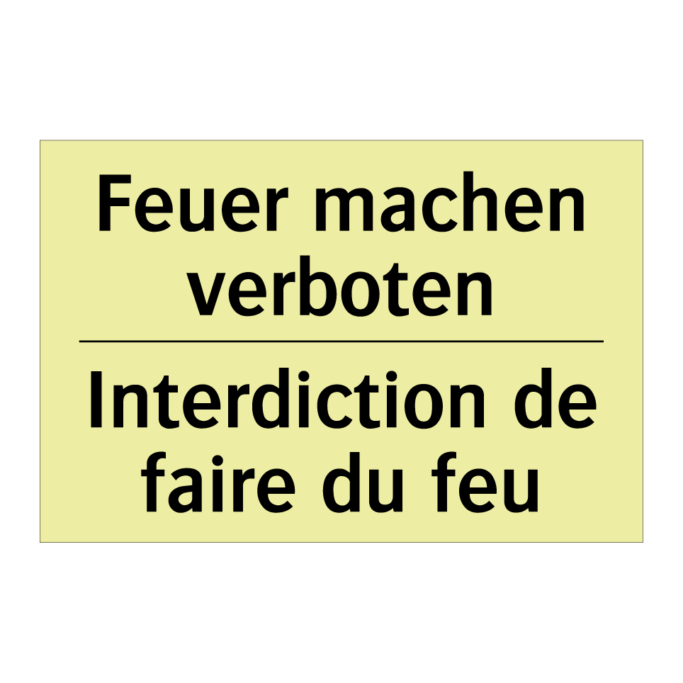 Feuer machen verboten - Interdiction de faire du feu