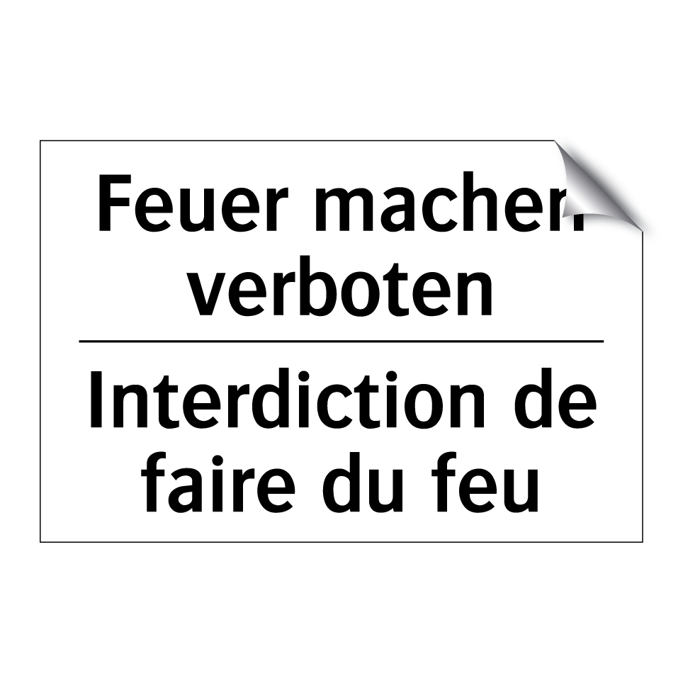 Feuer machen verboten - Interdiction de faire du feu