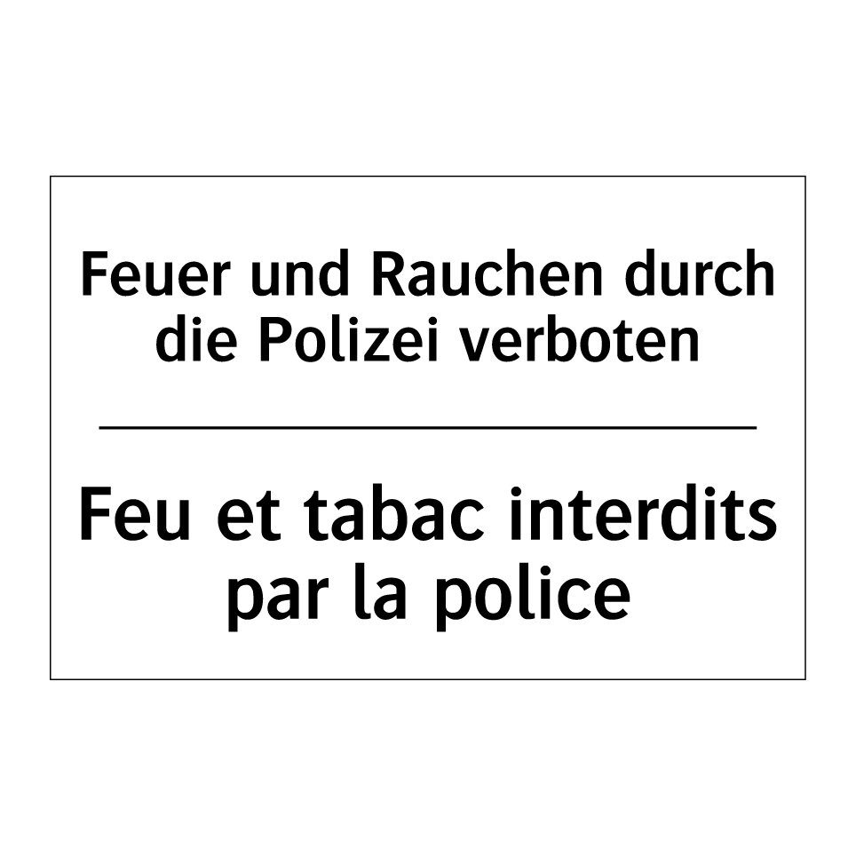 Feuer und Rauchen durch die Polizei /.../ - Feu et tabac interdits par la /.../