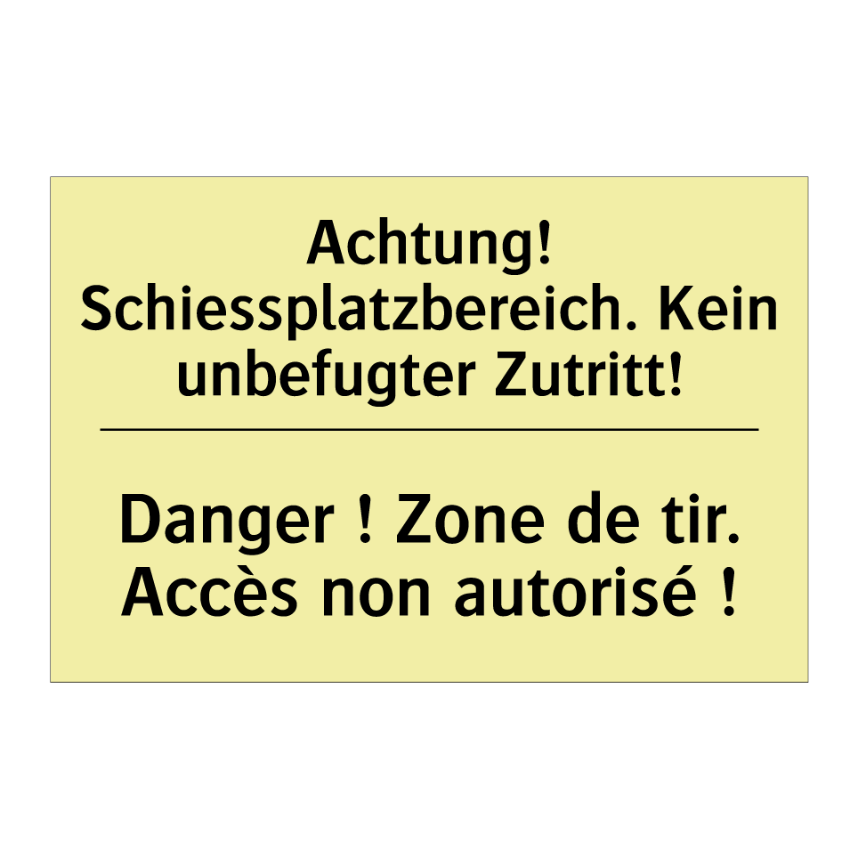 Achtung! Schiessplatzbereich. /.../ - Danger ! Zone de tir. Accès non /.../