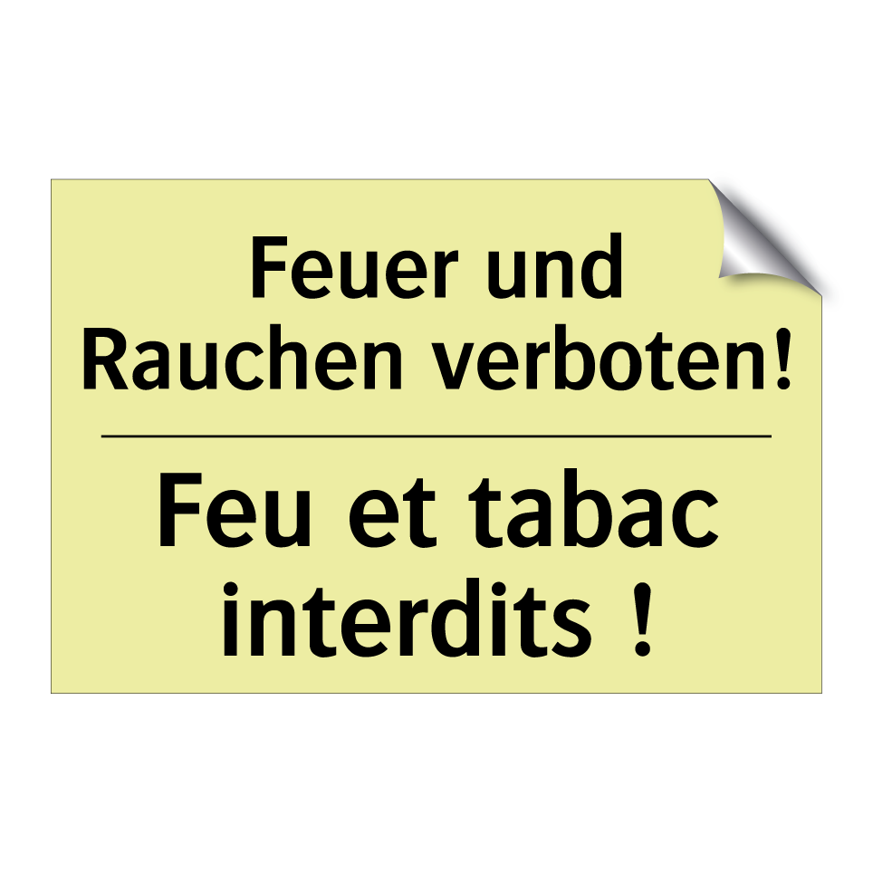 Feuer und Rauchen verboten! - Feu et tabac interdits !