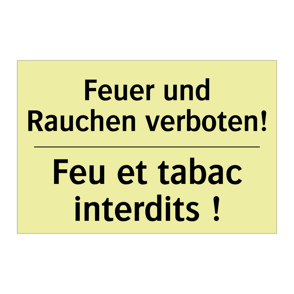 Feuer und Rauchen verboten! - Feu et tabac interdits !
