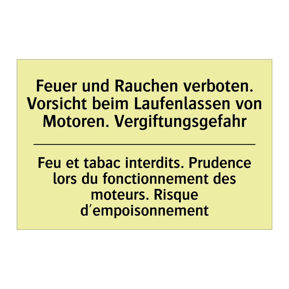Feuer und Rauchen verboten. Vorsicht /.../ - Feu et tabac interdits. Prudence /.../