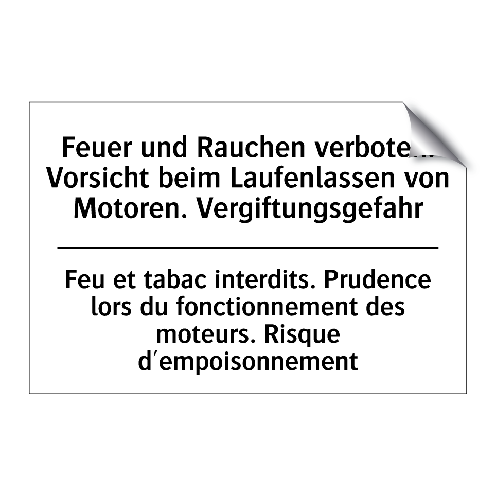 Feuer und Rauchen verboten. Vorsicht /.../ - Feu et tabac interdits. Prudence /.../