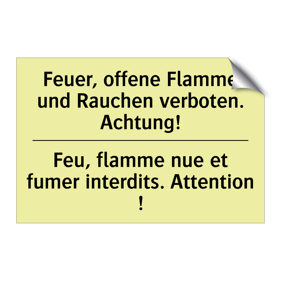 Feuer, offene Flamme und Rauchen /.../ - Feu, flamme nue et fumer interdits. /.../