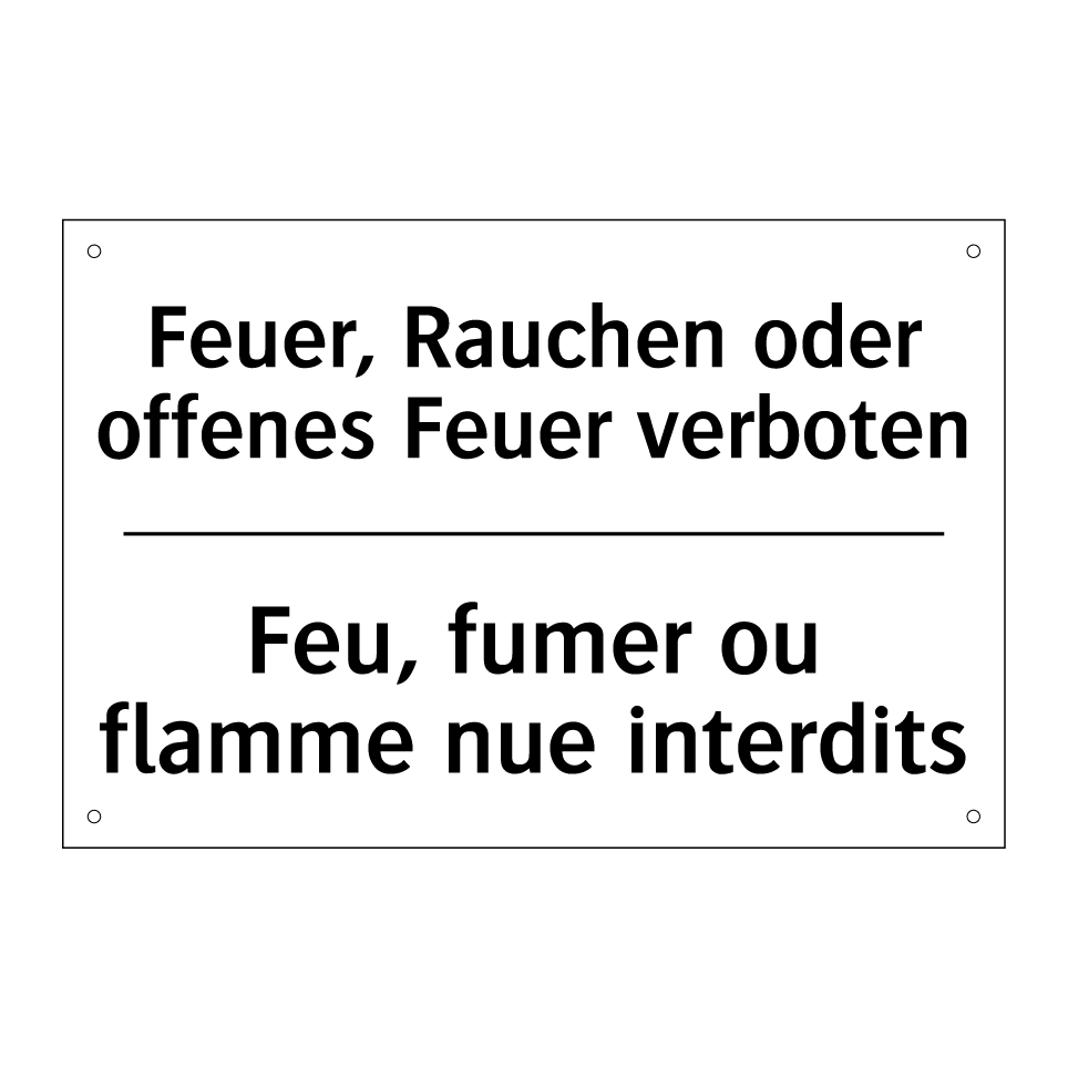 Feuer, Rauchen oder offenes Feuer /.../ - Feu, fumer ou flamme nue interdits /.../