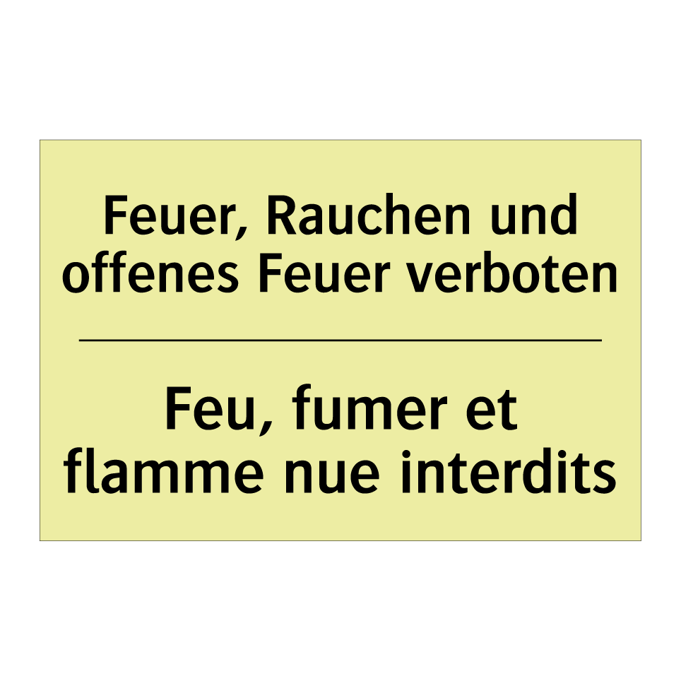 Feuer, Rauchen und offenes Feuer /.../ - Feu, fumer et flamme nue interdits /.../