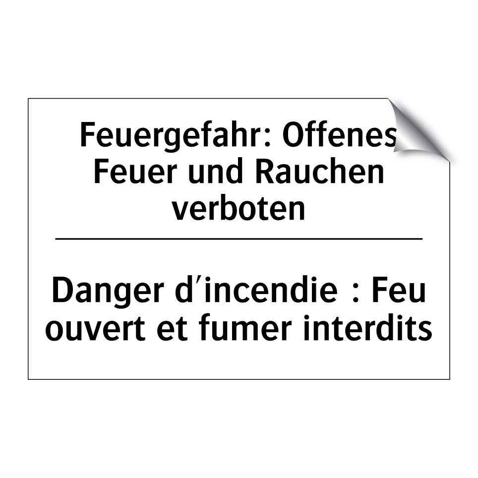 Feuergefahr: Offenes Feuer und /.../ - Danger d'incendie : Feu ouvert /.../