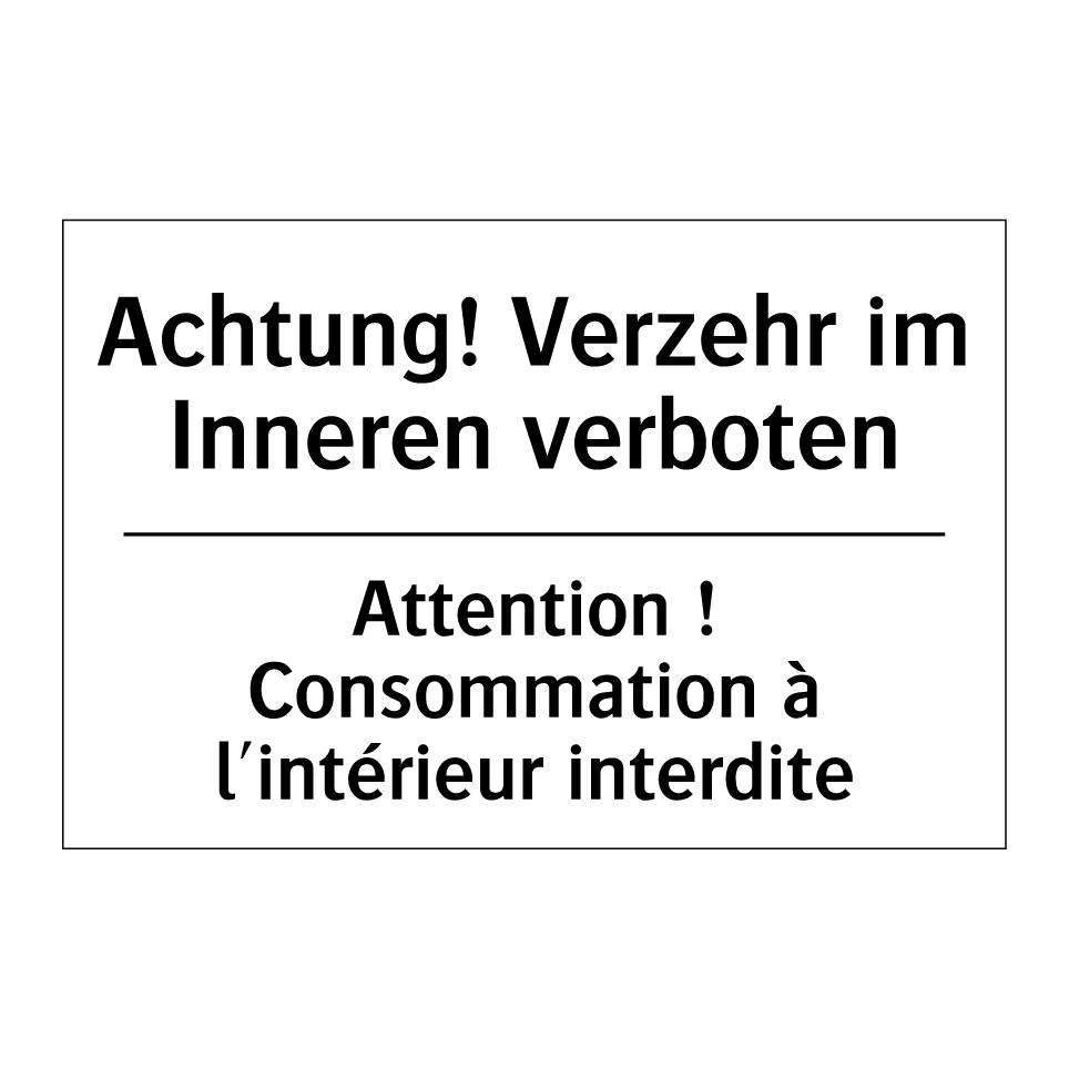 Achtung! Verzehr im Inneren verboten /.../ - Attention ! Consommation à l'intérieur /.../