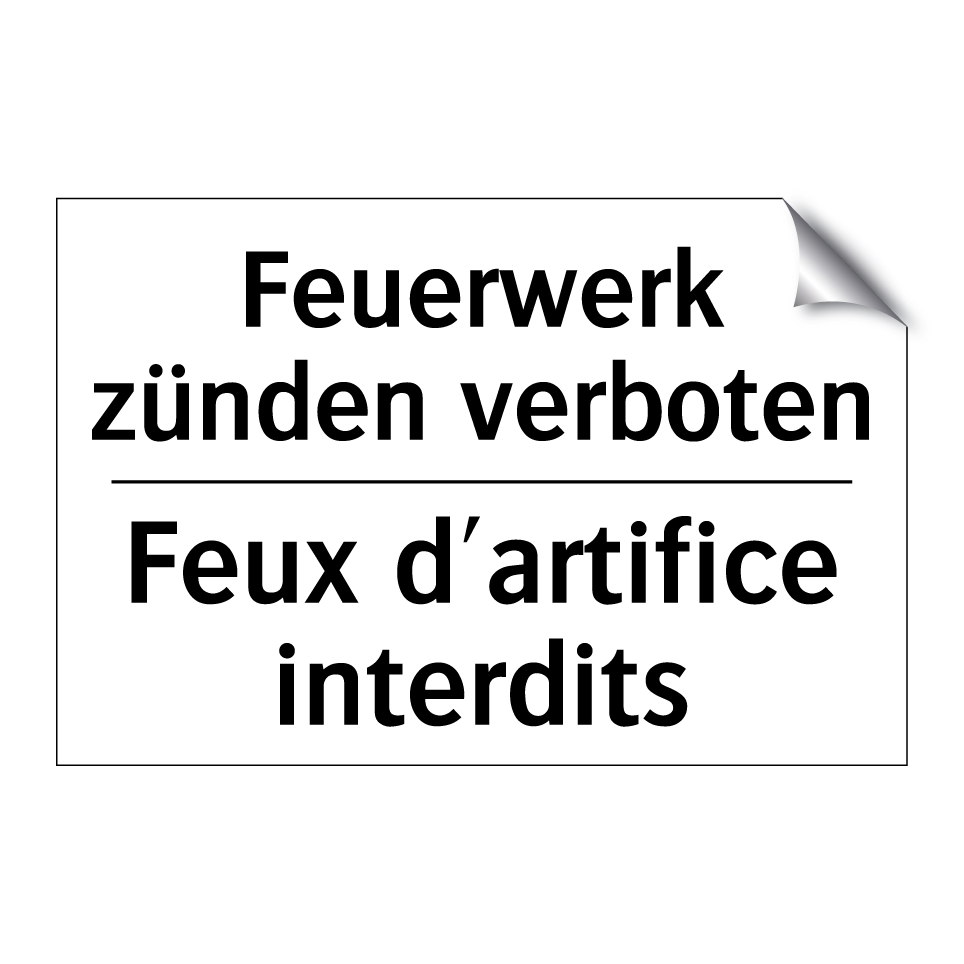 Feuerwerk zünden verboten - Feux d'artifice interdits