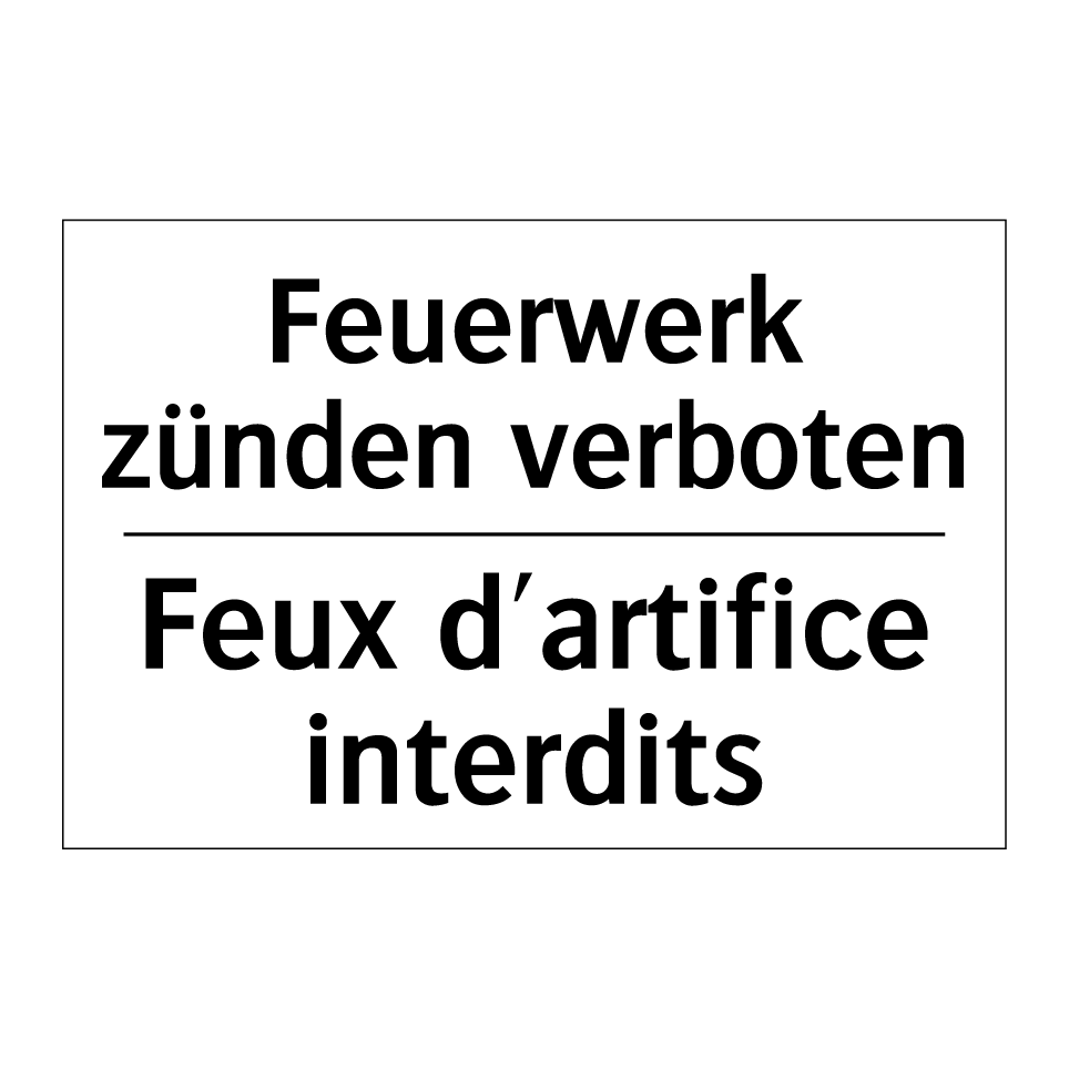 Feuerwerk zünden verboten - Feux d'artifice interdits