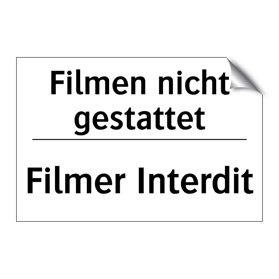 Filmen nicht gestattet - Filmer Interdit