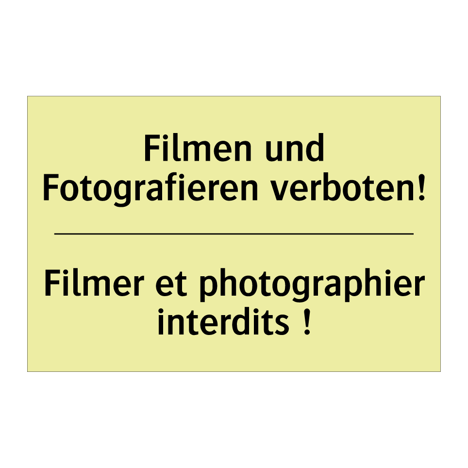 Filmen und Fotografieren verboten! /.../ - Filmer et photographier interdits /.../