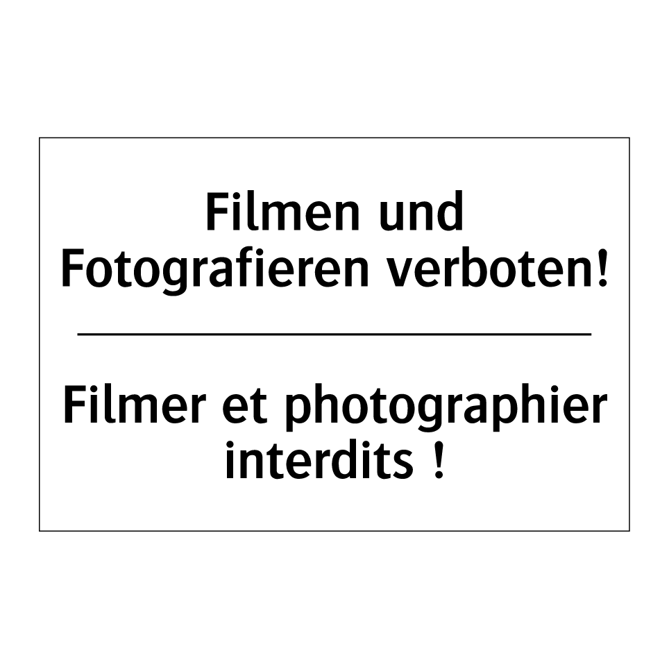 Filmen und Fotografieren verboten! /.../ - Filmer et photographier interdits /.../