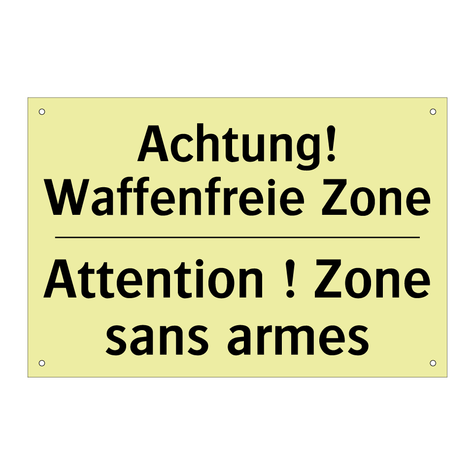 Achtung! Waffenfreie Zone - Attention ! Zone sans armes