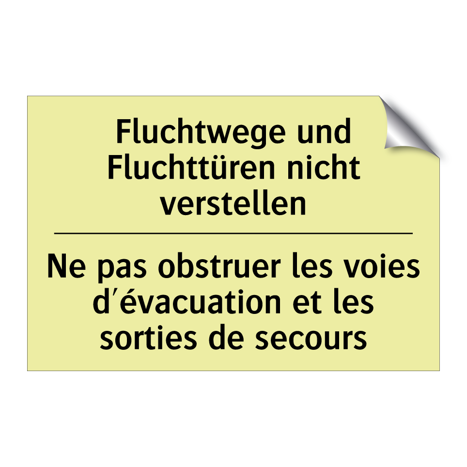 Fluchtwege und Fluchttüren nicht /.../ - Ne pas obstruer les voies d'évacuation /.../