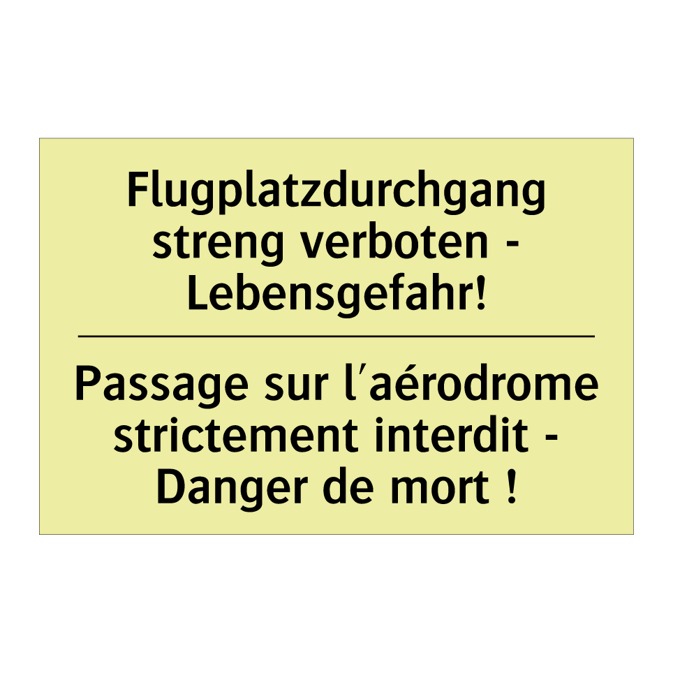 Flugplatzdurchgang streng verboten /.../ - Passage sur l'aérodrome strictement /.../