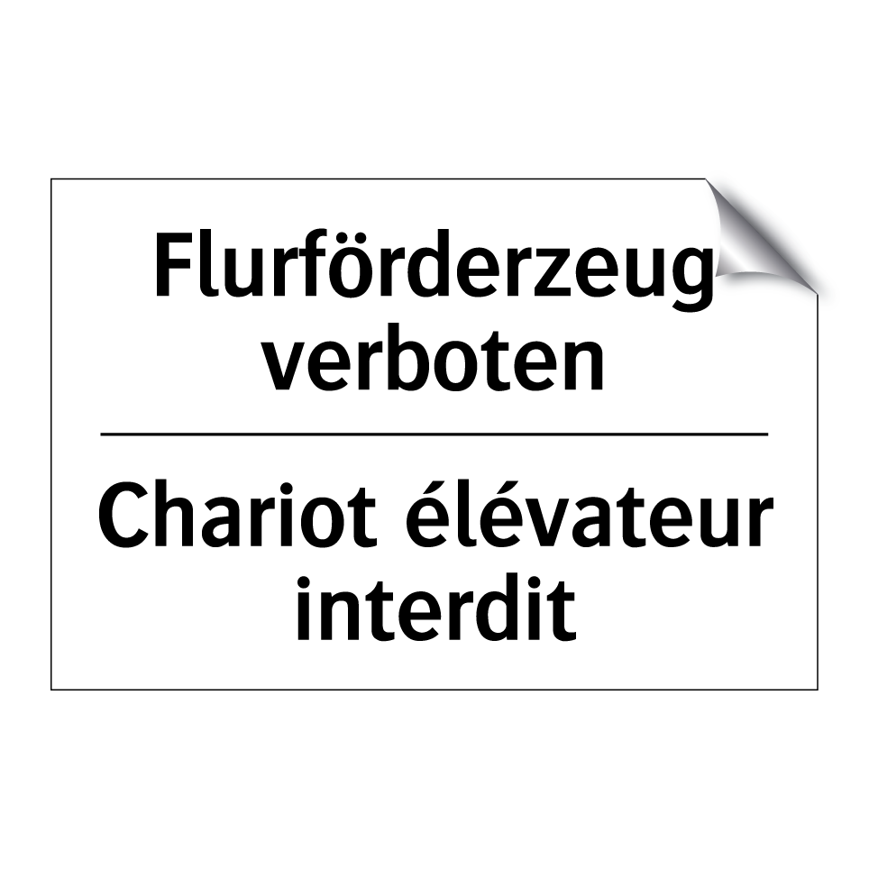 Flurförderzeug verboten - Chariot élévateur interdit