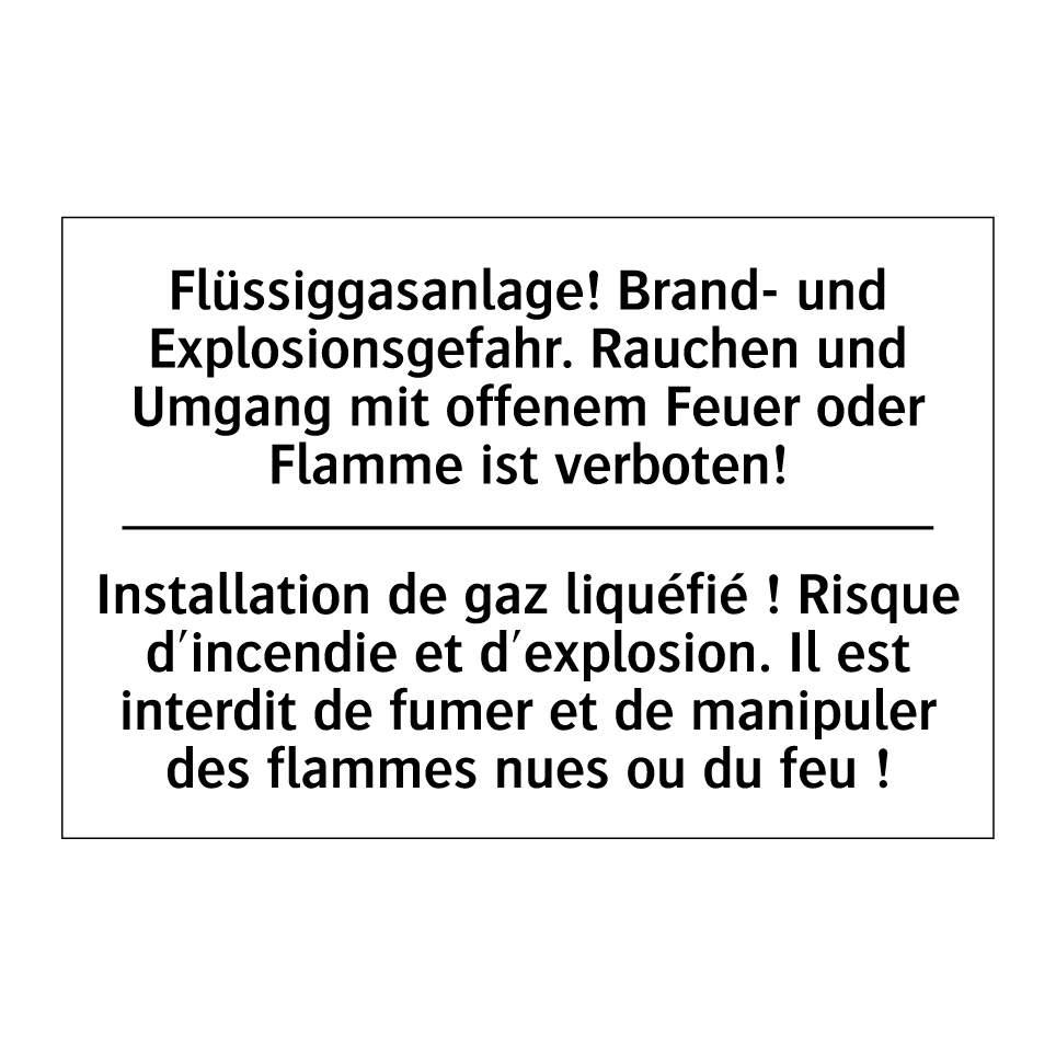 Flüssiggasanlage! Brand- und Explosionsgefahr. /.../ - Installation de gaz liquéfié ! /.../
