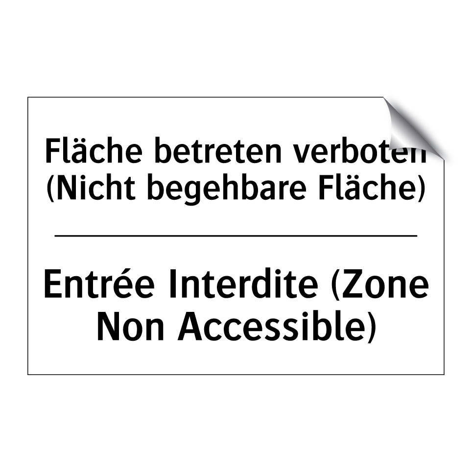 Fläche betreten verboten (Nicht /.../ - Entrée Interdite (Zone Non Accessible) /.../