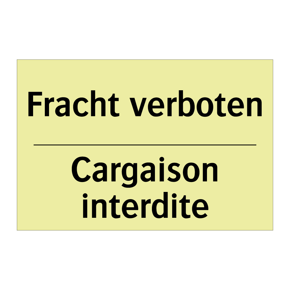 Fracht verboten - Cargaison interdite