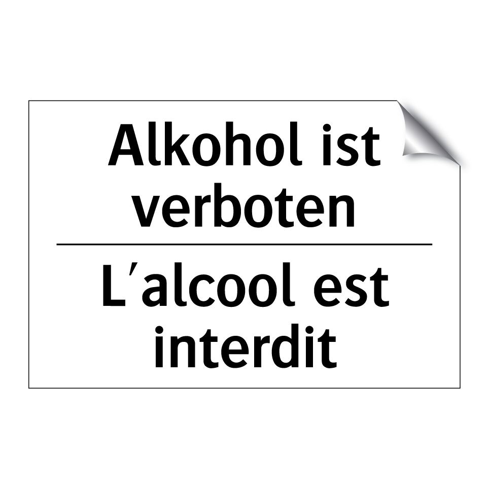 Alkohol ist verboten - L'alcool est interdit