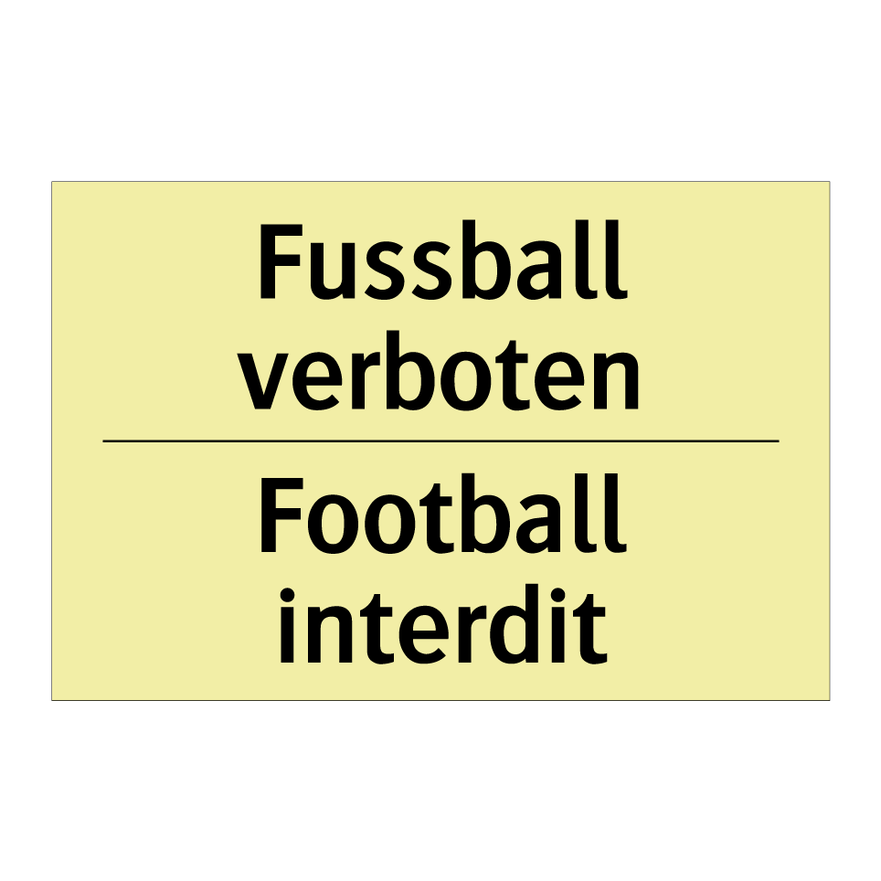 Fussball verboten - Football interdit