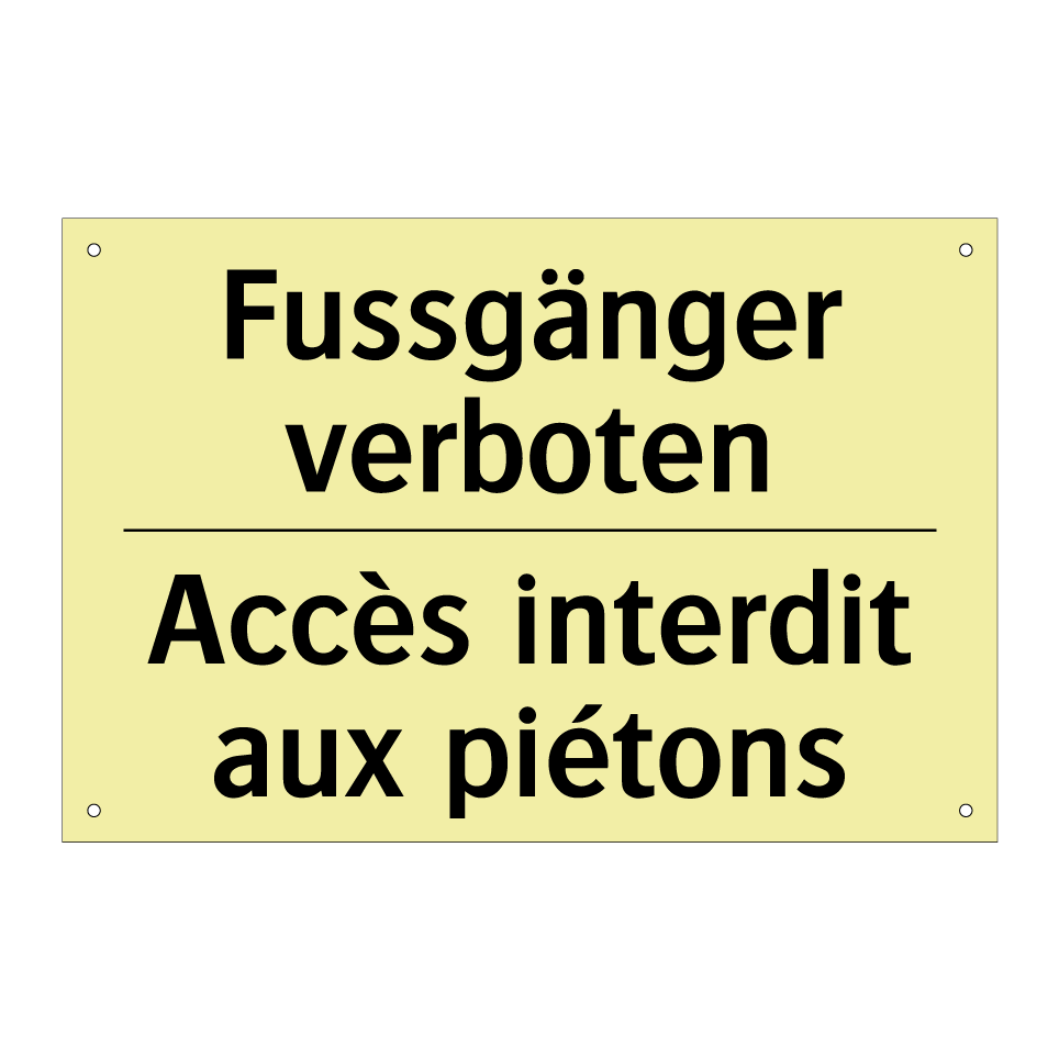 Fussgänger verboten - Accès interdit aux piétons
