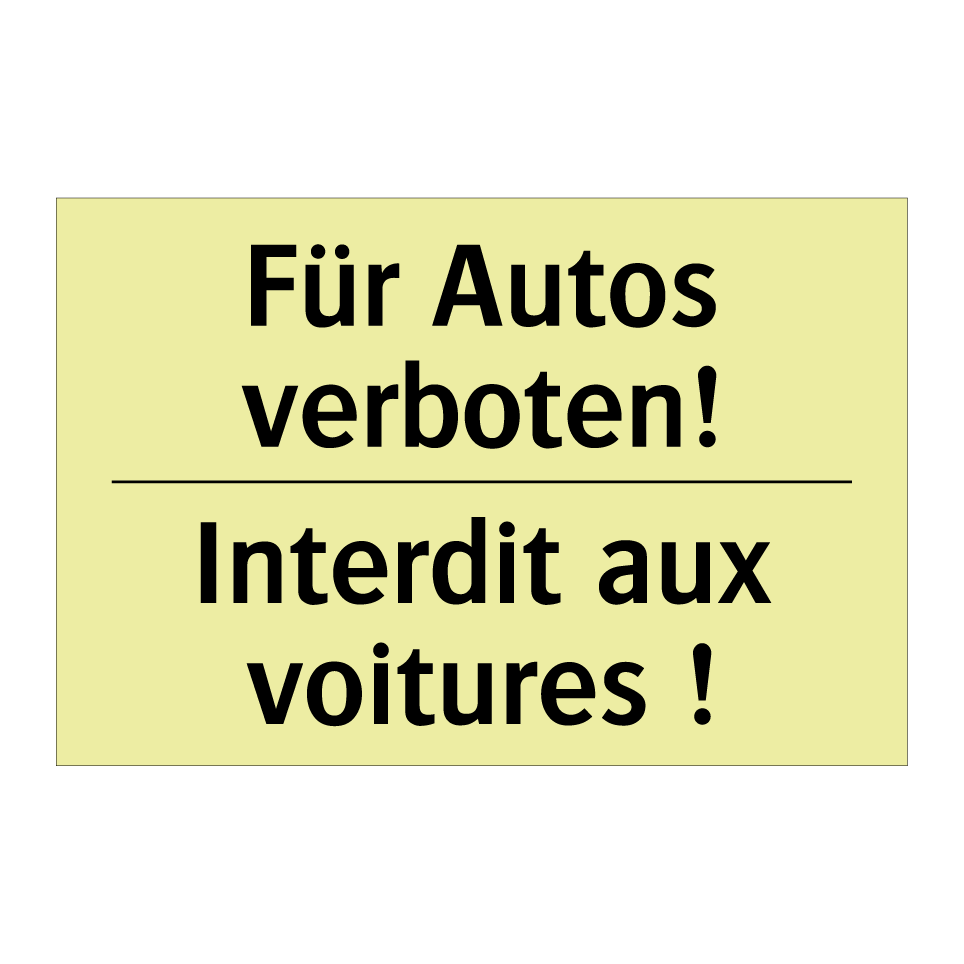 Für Autos verboten! - Interdit aux voitures !