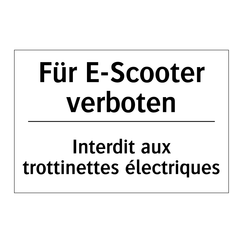 Für E-Scooter verboten - Interdit aux trottinettes électriques /.../