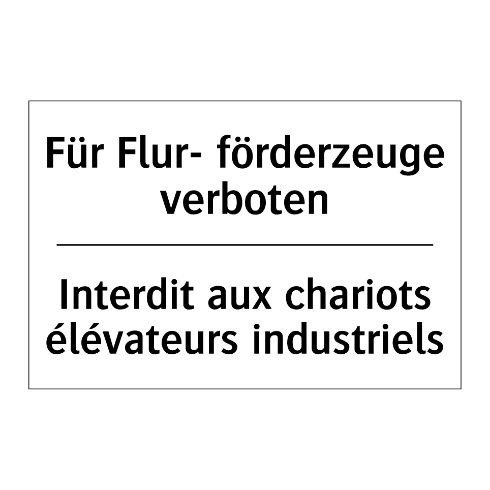 Für Flur- förderzeuge verboten - Interdit aux chariots élévateurs /.../